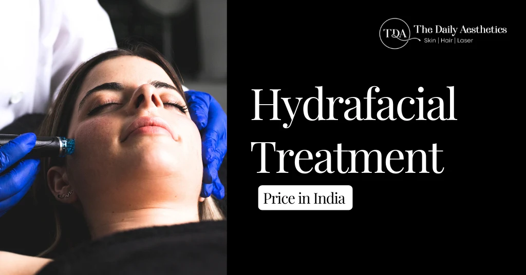 Hydrafacial Treatment Price in India